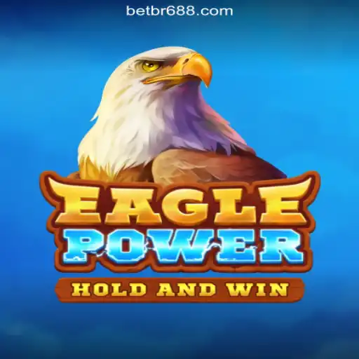 Unveiling EaglePower: The Thrilling Adventure on BR688.COM Platform - Oficial Slots Brasil #1
